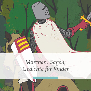 Märchen, Sagen, Gedichte für Kinder