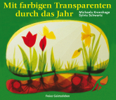 Mit farbigen Transparenten durch das Jahr 