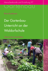 Der Gartenbauunterricht an der Waldorfschule 