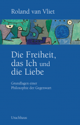 Die Freiheit, das Ich und die Liebe 