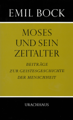 Beiträge zur Geistesgeschichte der Menschheit / Moses und sein Zeitalter 