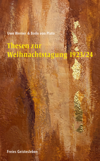 Thesen zur Weihnachtstagung 1923/24  Bodo von Plato ,  Uwe Werner   