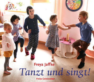 Tanzt und singt!  Freya Jaffke   