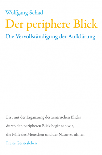Der periphere Blick  Prof. Dr. Wolfgang Schad   