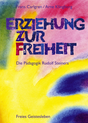 Erziehung zur Freiheit  Frans Carlgren    Arne Klingborg 