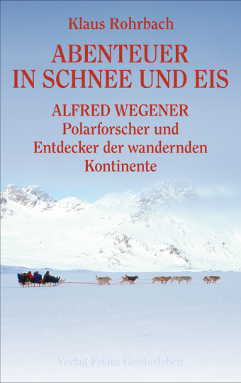 Abenteuer in Schnee und Eis  Klaus Rohrbach   