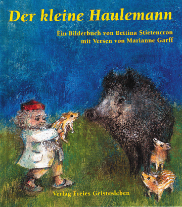 Der kleine Haulemann  Marianne Garff ,  Bettina Stietencron   