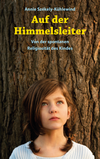 Auf der Himmelsleiter  Annie Székely-Kühlewind   