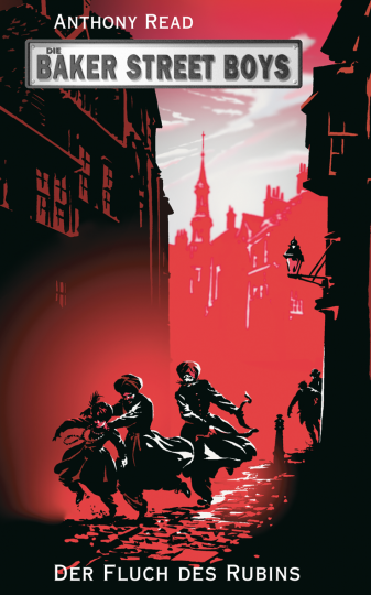 Die Baker Street Boys: Der Fluch des Rubins  Anthony Read    David Frankland 