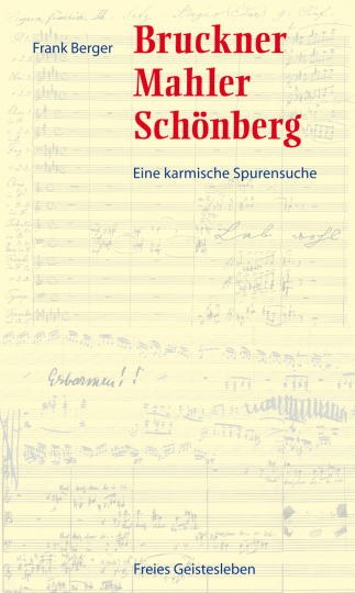 Bruckner, Mahler, Schönberg  Frank Berger   