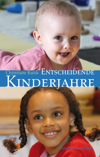 Entscheidende Kinderjahre  Christiane Kutik   