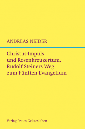 Christus-Impuls und Rosenkreuzertum  Andreas Neider   