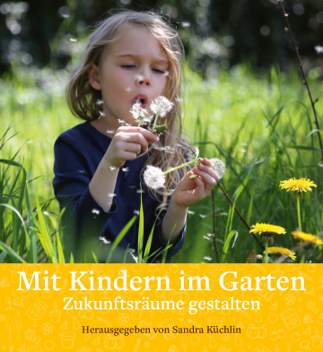 Mit Kindern im Garten   Sandra Küchlin  