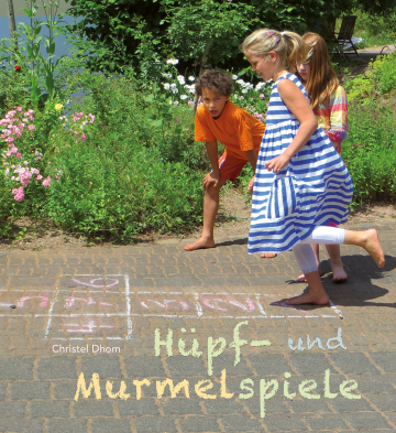 Hüpf- und Murmelspiele  Christel Dhom   