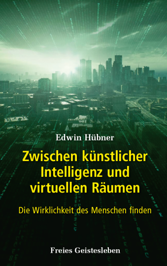 Zwischen künstlicher Intelligenz und virtuellen Räumen  Edwin Hübner   