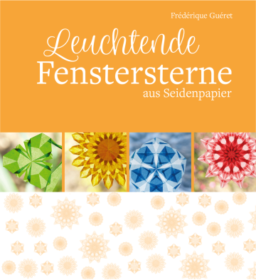 Leuchtende Fenstersterne aus Seidenpapier  Frédérique Guéret   