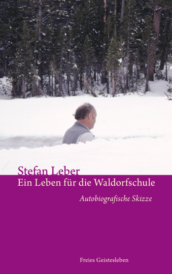 Ein Leben für die Waldorfschule  Stefan Leber   