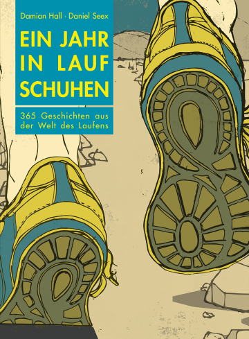 Ein Jahr in Laufschuhen  Damian Hall    Daniel Seex 