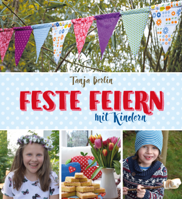 Feste feiern mit Kindern  Tanja Berlin   