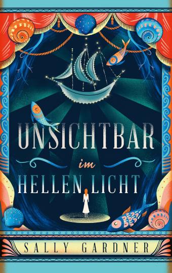 Unsichtbar im hellen Licht  Sally Gardner   