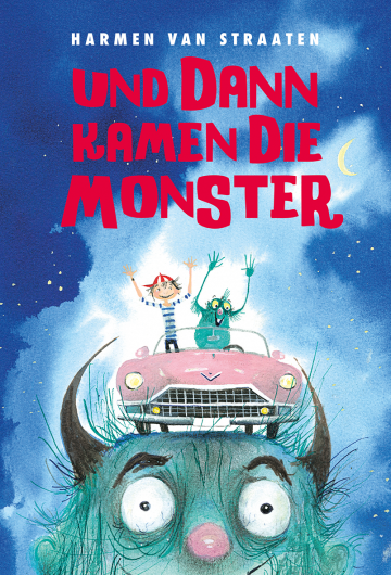 Und dann kamen die Monster  Harmen van Straaten    Harmen van Straaten 