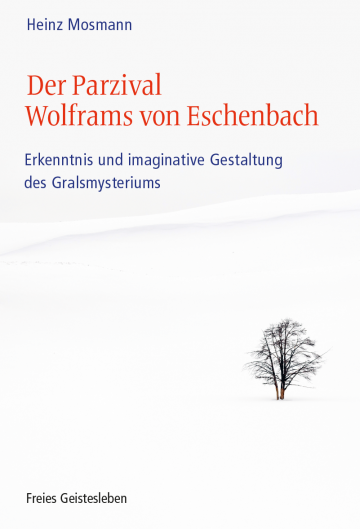 Der Parzival Wolframs von Eschenbach  Heinz Mosmann   