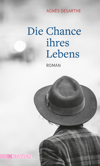 Die Chance ihres Lebens  Agnès Desarthe