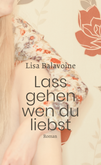 Lass gehen, wen du liebst  Lisa Balavoine   