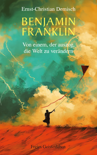 Benjamin Franklin  Ernst-Christian Demisch   