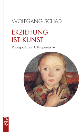 Erziehung ist Kunst  Prof. Dr. Wolfgang Schad   