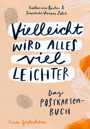 Vielleicht wird alles viel leichter  Katharina Bacher    Franziska Viviane Zobel 