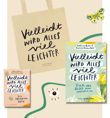 ›Vielleicht wird alles viel leichter‹-Geschenkpaket  Katharina Bacher    Franziska Viviane Zobel 