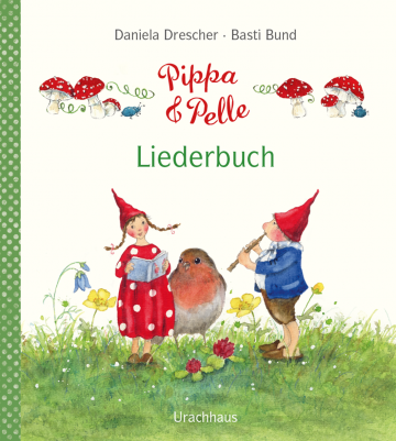 Pippa und Pelle – Liederbuch  Daniela Drescher   