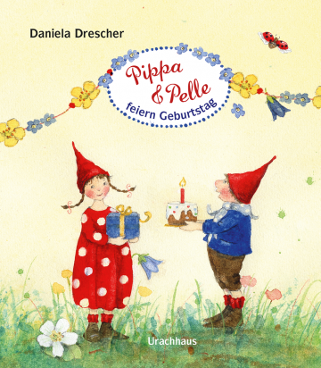 Pippa und Pelle feiern Geburtstag  Daniela Drescher   