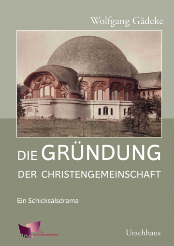 Die Gründung der Christengemeinschaft  Wolfgang Gädeke   