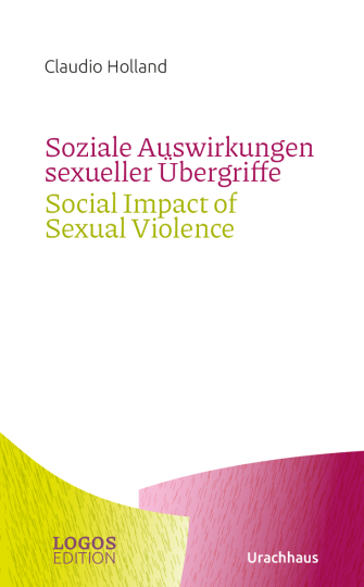Soziale Auswirkungen sexueller Übergriffe / Social Impact of Sexual Violence  Claudio Holland   