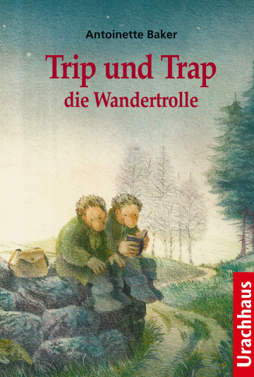 Trip und Trap die Wandertrolle  Antoinette Baker    Ronald Heuninck 