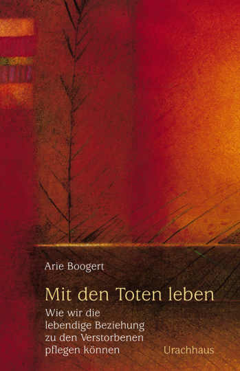Mit den Toten leben  Arie Boogert   