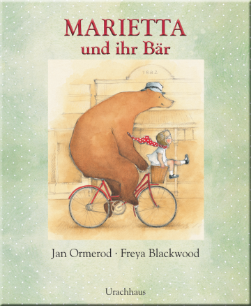 Marietta und ihr Bär  Jan Ormerod    Freya Blackwood 