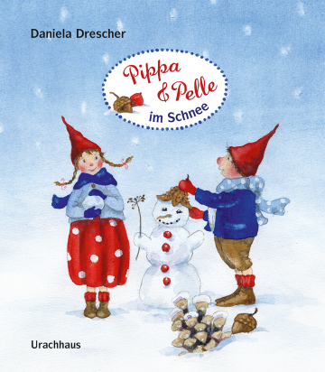 Pippa und Pelle im Schnee  Daniela Drescher   