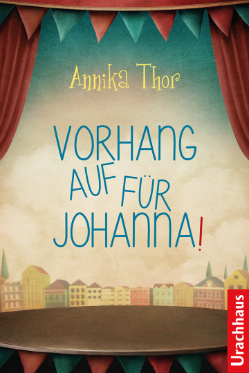 Vorhang auf für Johanna!  Annika Thor   