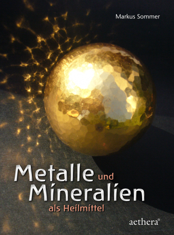 Metalle und Mineralien als Heilmittel  Markus Sommer   