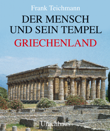 Der Mensch und sein Tempel  Frank Teichmann   