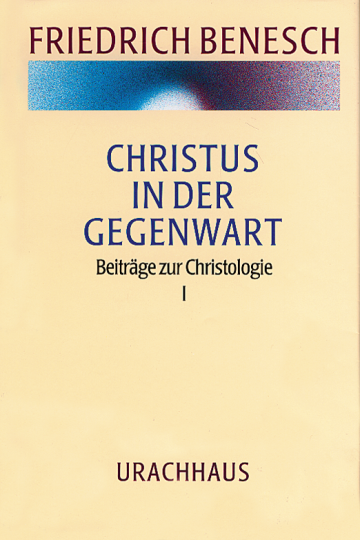 Vorträge und Kurse / Christus in der Gegenwart  Friedrich Benesch   Johannes Kloiber  