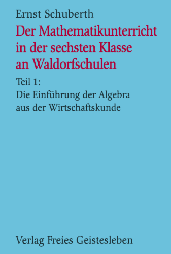 Artikelbild des Artikels “Der Mathematikunterricht in der 6. Klasse an Waldorfschulen “