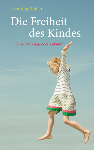 Artikelbild des Artikels “Die Freiheit des Kindes “