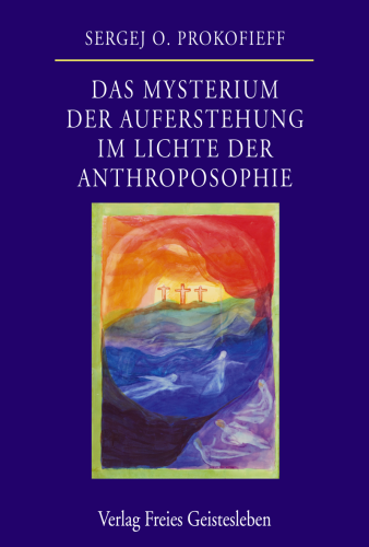 Artikelbild des Artikels “Das Mysterium der Auferstehung im Lichte der Anthroposophie “