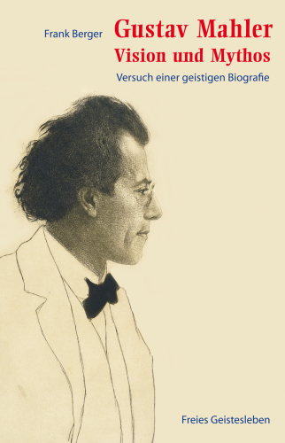 Artikelbild des Artikels “Gustav Mahler - Vision und Mythos “